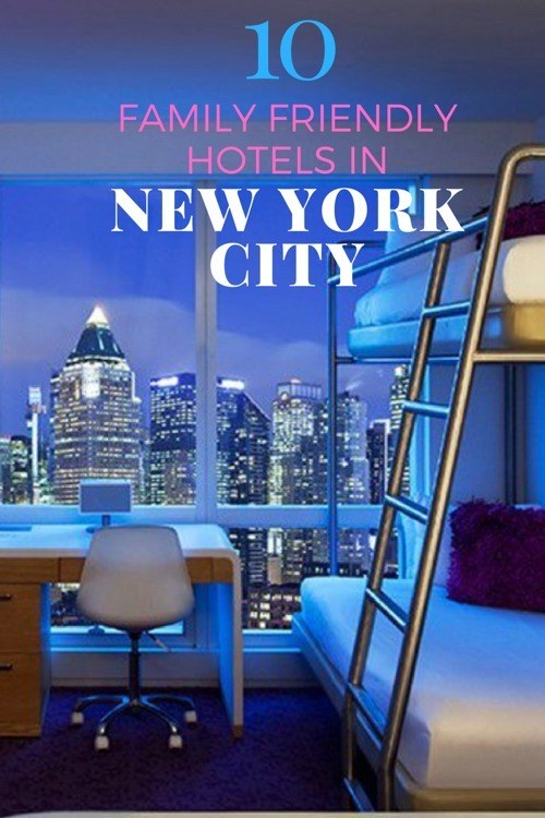 10 Family Friendly Hotels in NYC